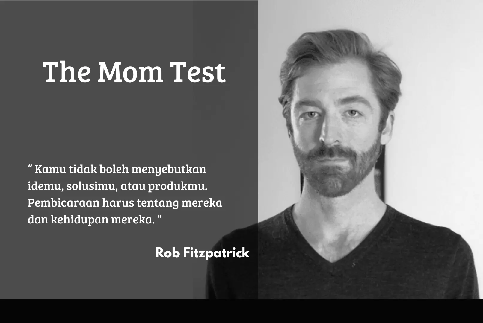 The Mom Test: Cara Bertanya yang Benar Kepada Konsumen Seperti Apa Produk Kita di Mata Mereka