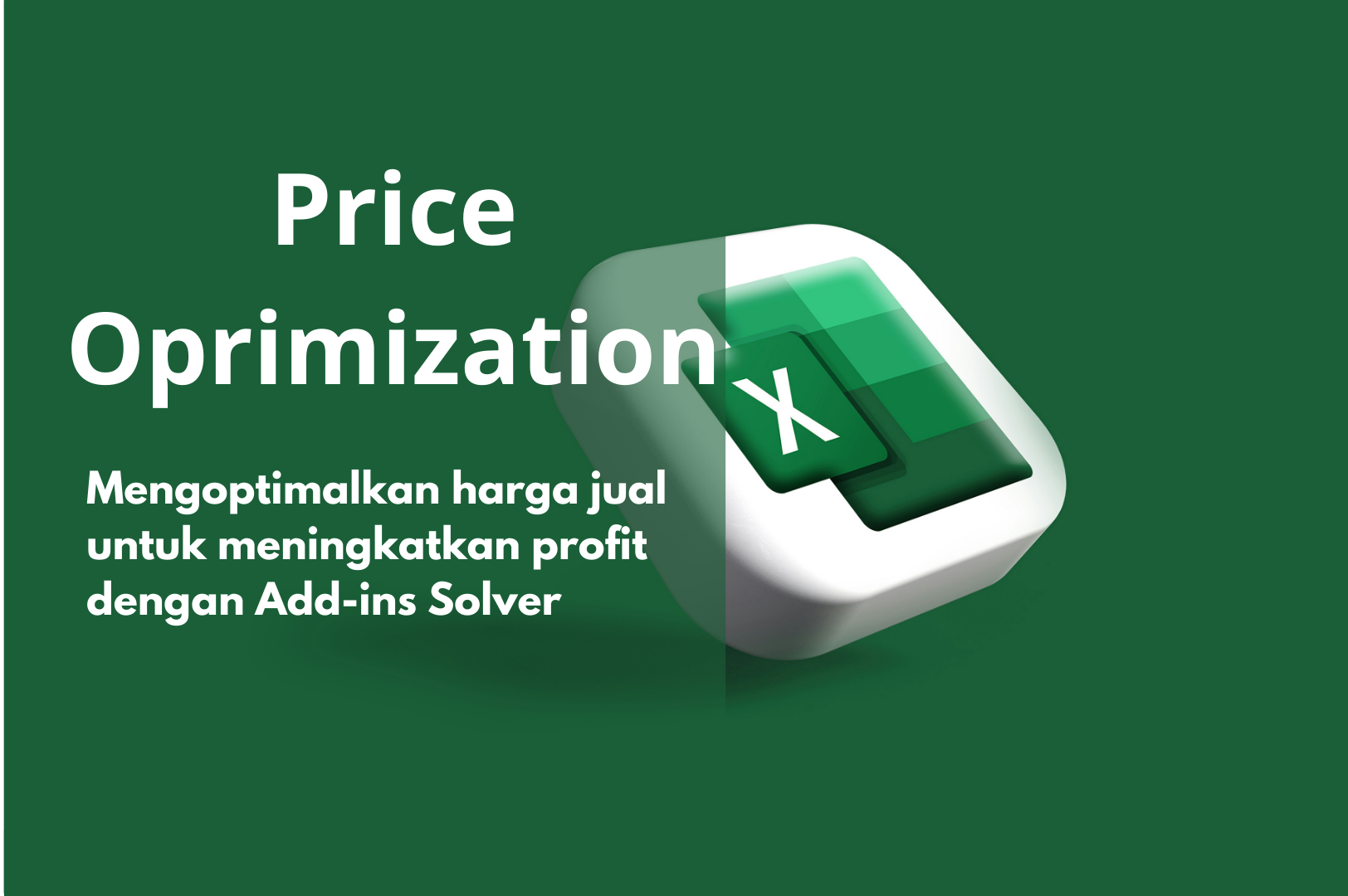 Cara Optimasi Harga Produk di Excel dengan Solver