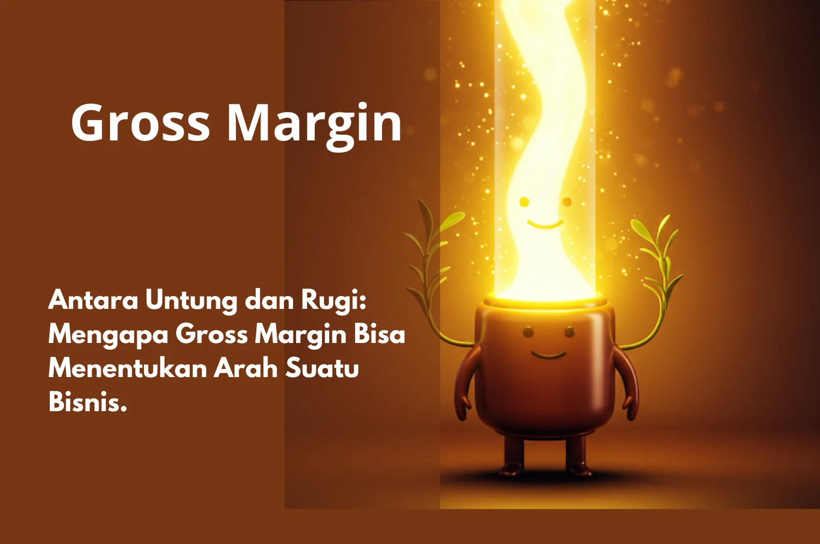 Gross Margin: Angka Kunci yang Menentukan Kemampuan Bisnis Anda Bertahan