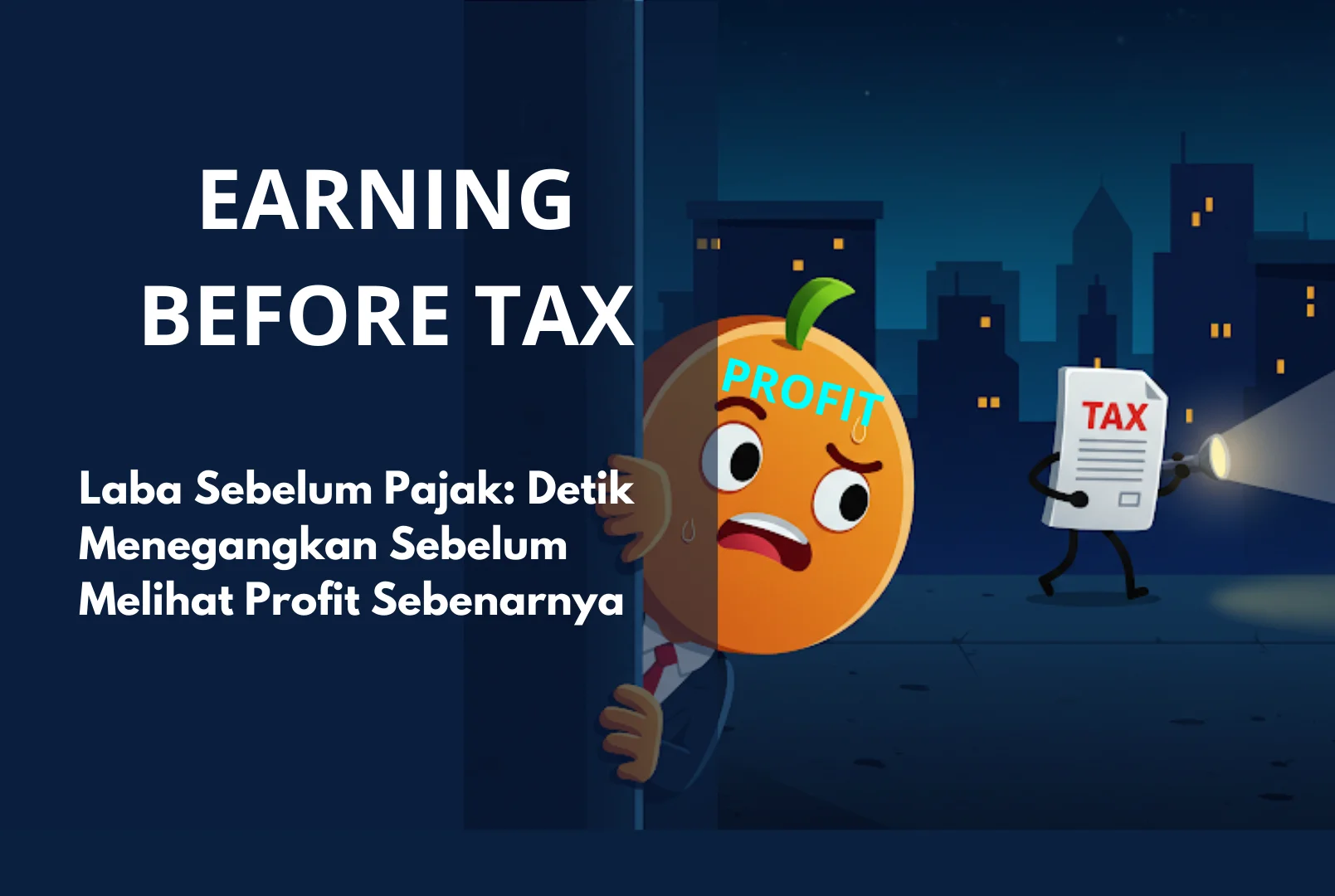 Laba Sebelum Pajak (EBT): Titik Krusial Sebelum Menghitung Profit Akhir