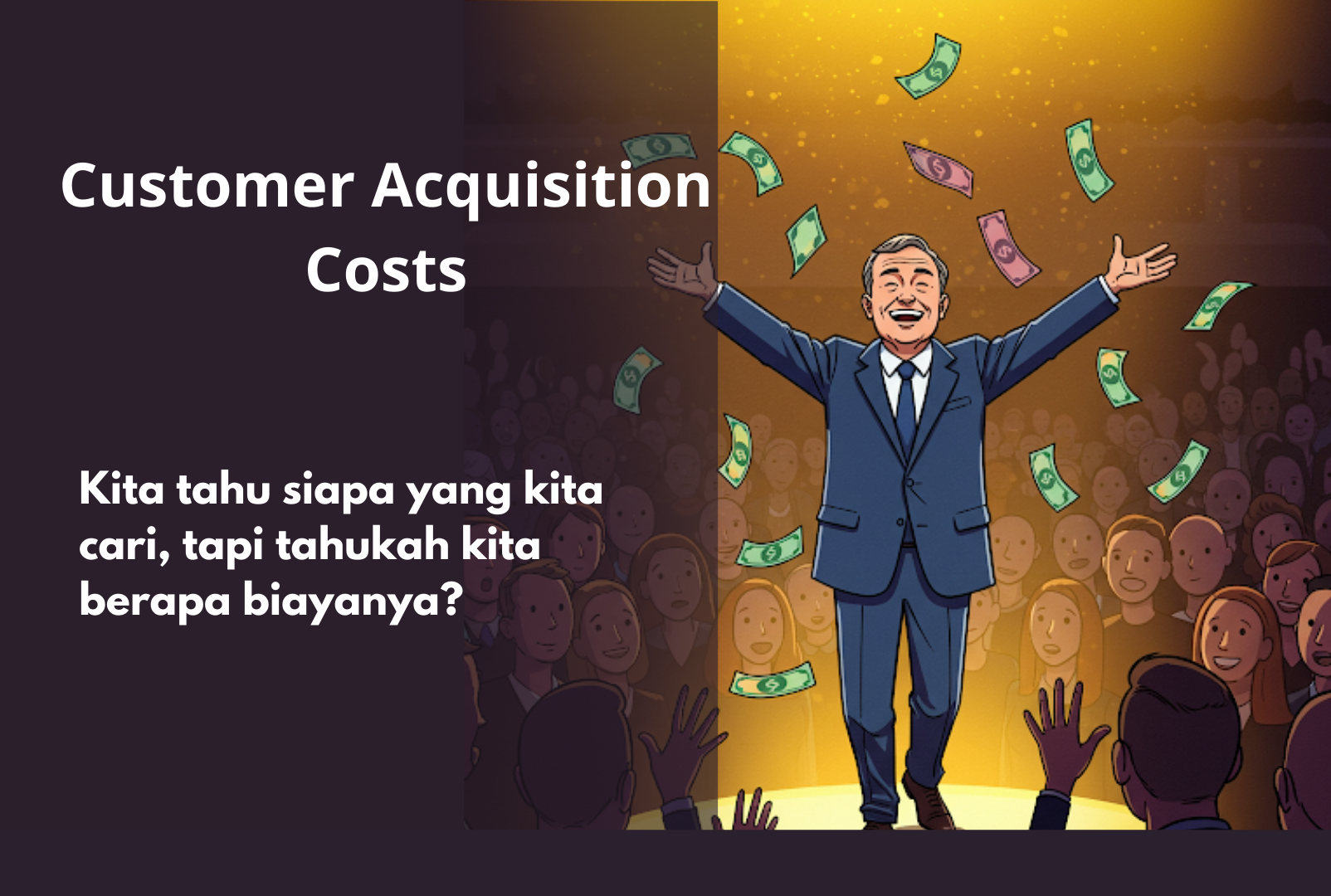 Berapa Biaya untuk Mendapatkan Satu Pelanggan Baru? Mengenal Customer Acquisition Cost (CAC)