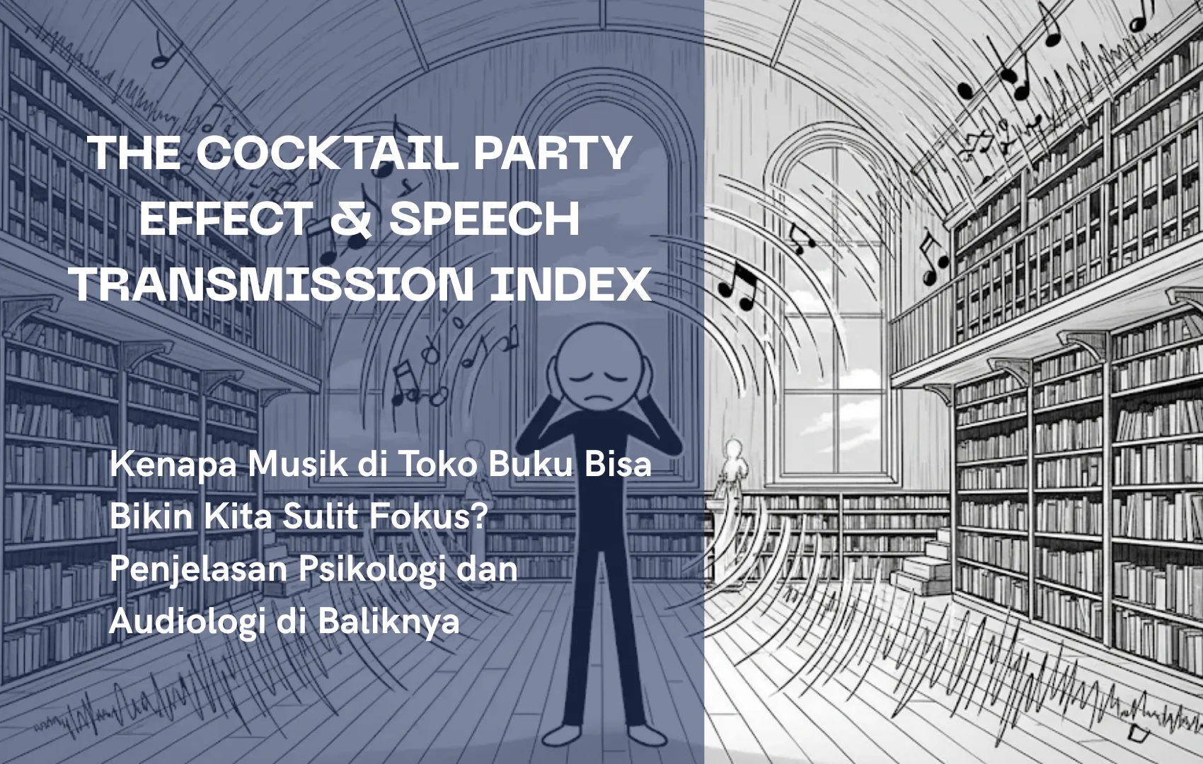 Gambar untuk Kenapa Musik di Toko Buku Bisa Bikin Kita Sulit Fokus? Penjelasan Psikologi dan Audiologi di Baliknya